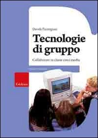 Tecnologie di gruppo. Collaboratore in classe con i media book