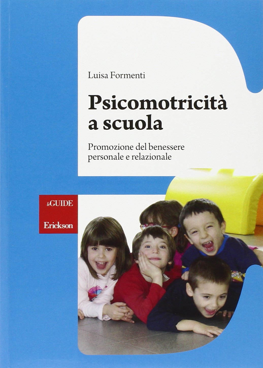 Psicomotricità a scuola. Promozione del benessere personale e relazionale book