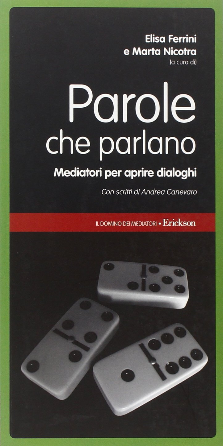 Parole che parlano. Mediatori per essere presi in considerazione (Il domino dei mediatori) Books