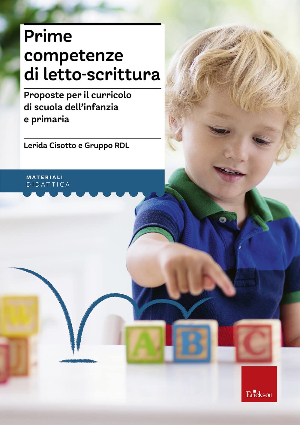 Prime competenze di letto-scrittura. Sviluppare le abilità lessicale, fonologica, pragmatica, sintattica e narrativa book