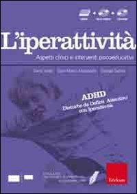 Facciamo il punto su... L'iperattività. Aspetti clinici e interventi psicoeducativi. Con CD-ROM. Con DVD book