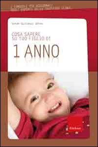 Cosa sapere su tuo figlio di 1 anno (Vol. 2) book