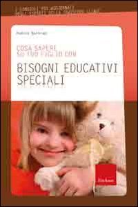 Cosa sapere su tuo figlio con bisogni educativi speciali (Vol. 10) book