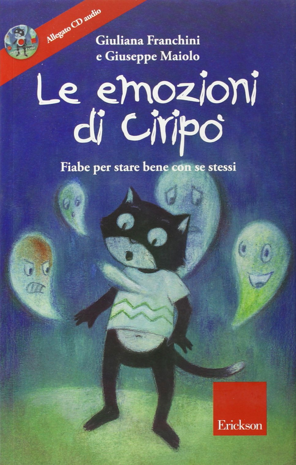 Le emozioni di Ciripo. Fiabe per stare bene con se stessi. Con CD Audio book