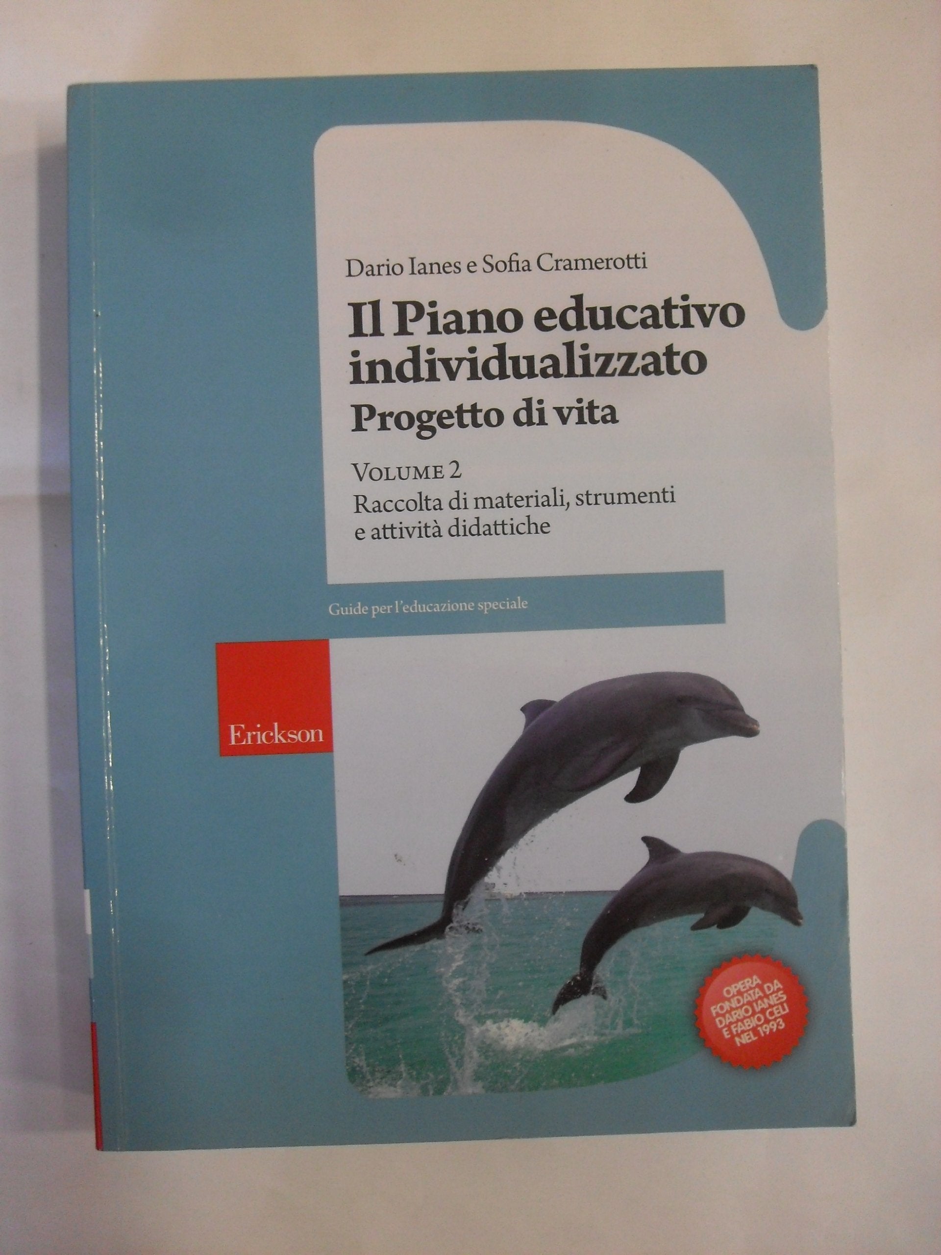 Il piano educativo individualizzato. Progetto di vita Learning & Reference
