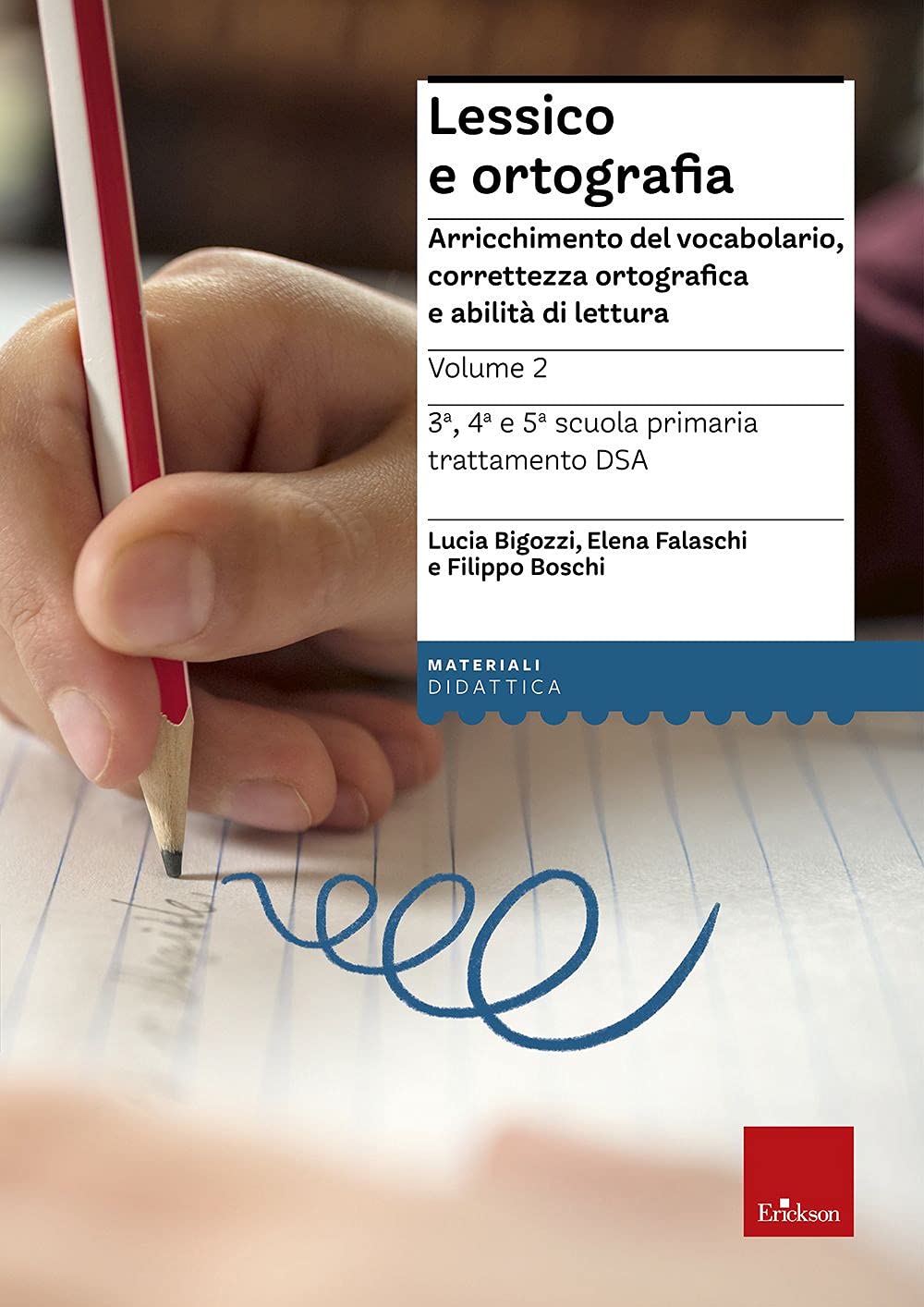 Lessico e ortografia. Arricchimento del vocabolario, correttezza ortografica e abilità di lettura Education & Training