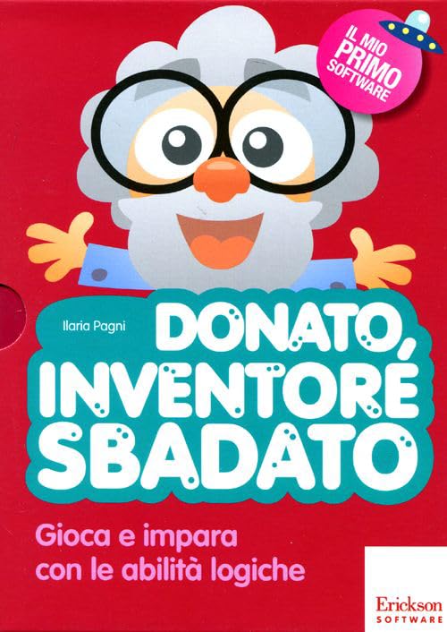 Donato, inventore sbadato. Gioca e impara con le abilità logiche. Con CD-ROM (Il mio primo software) Education & Training