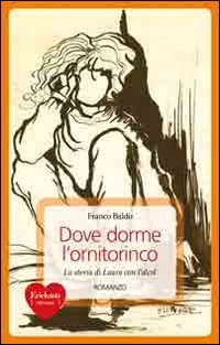 Dove dorme l'ornitorinco. Storie di Laura con l'alcol book