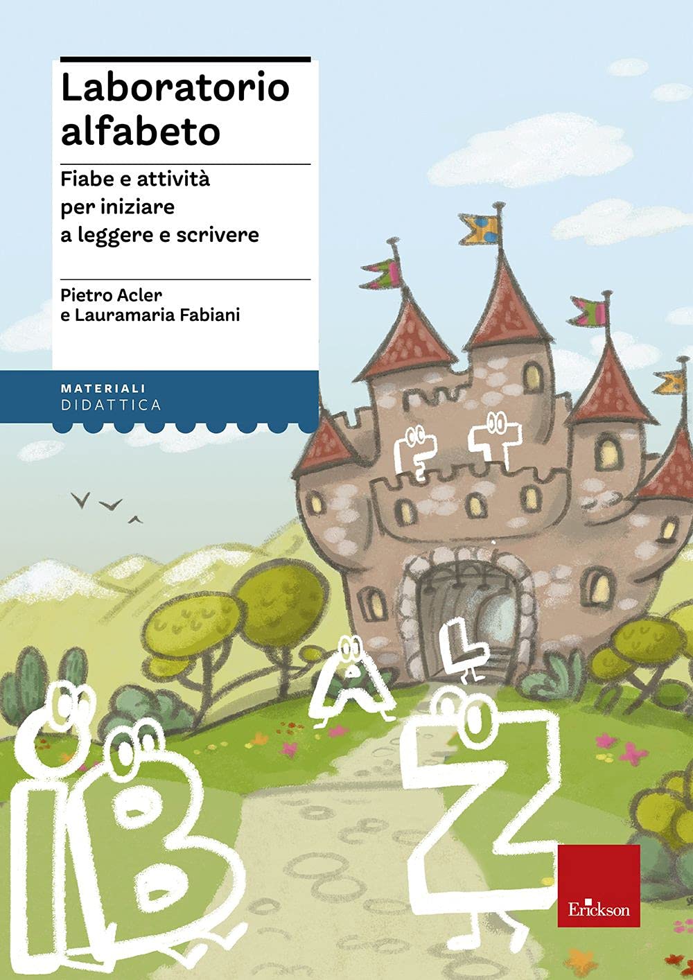 Laboratorio alfabeto. Fiabe e attività per iniziare a leggere e scrivere book