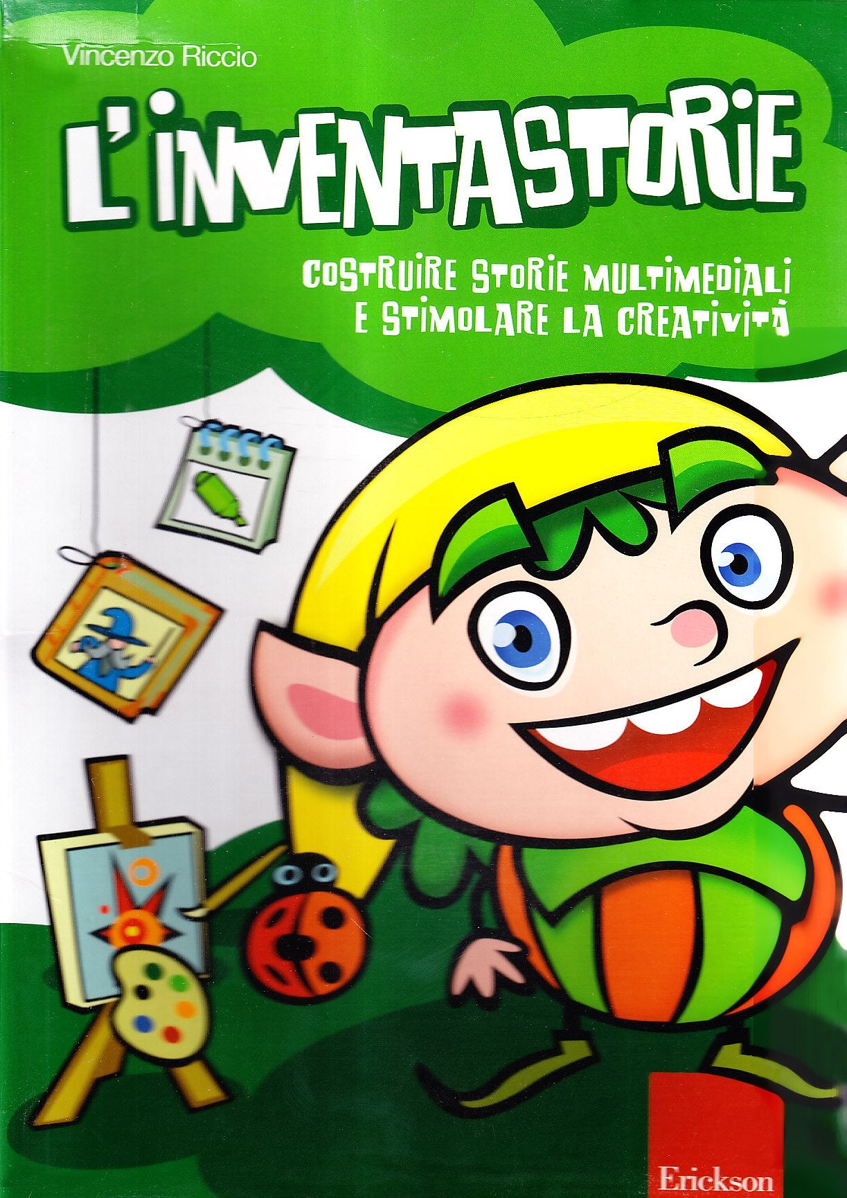 L'inventastorie. Costruire storie multimediali e stimolare la creatività. Con CD-ROM book