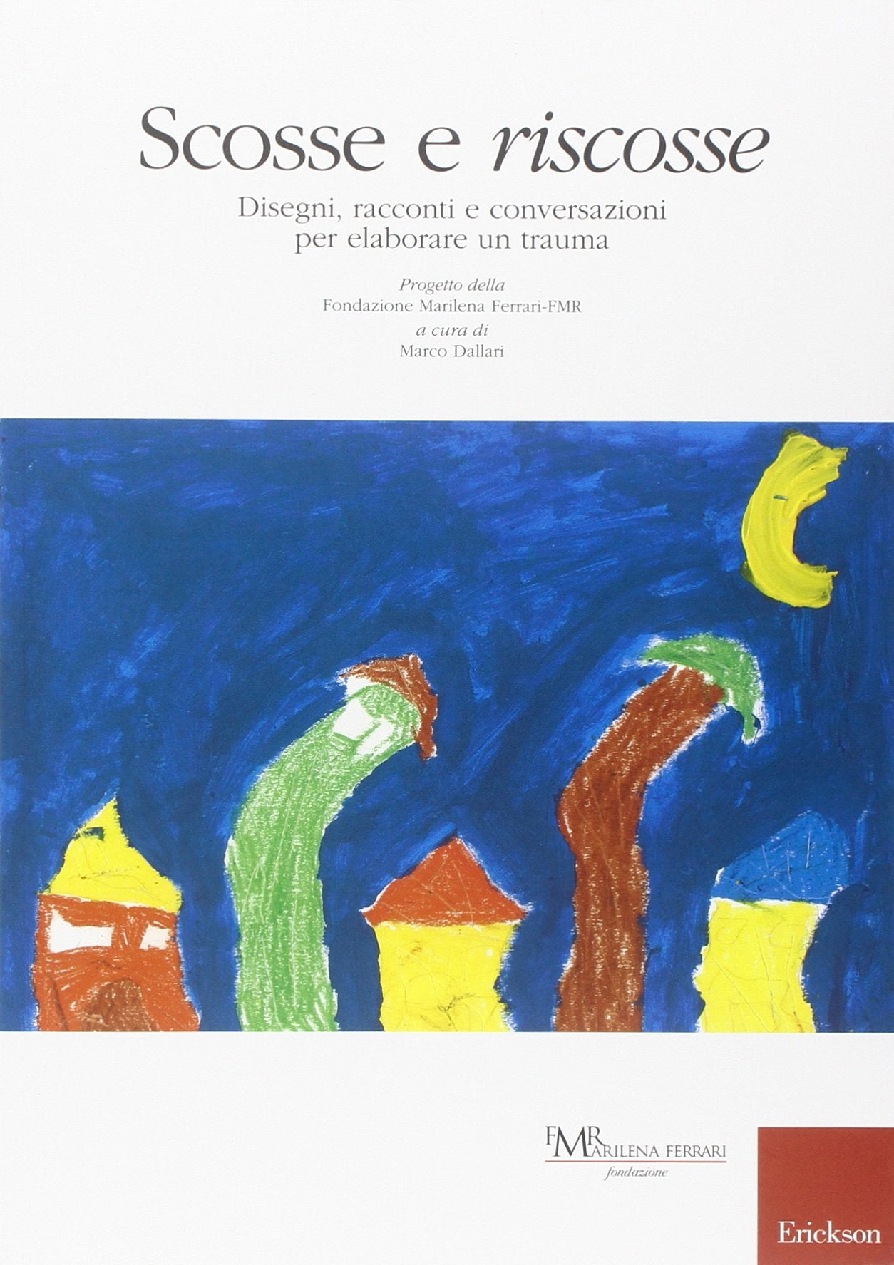 Scosse e riscosse. Disegni, racconti e conversazioni per elaborare un trauma. Ediz. illustrata book
