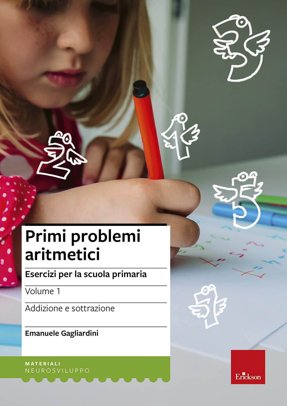 Primi problemi aritmetici. Esercizi per la scuola primaria. Addizione e sottrazione (Vol. 1) book