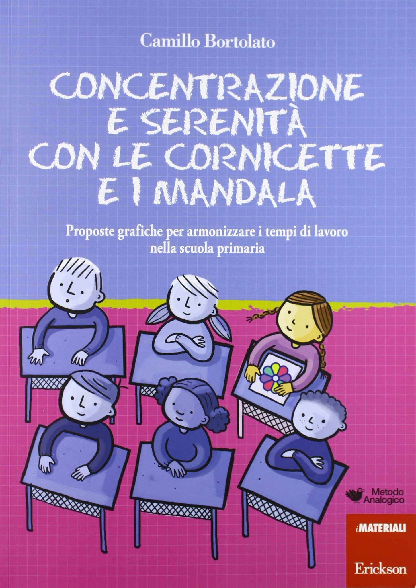 Concentrazione e serenità con le cornicette e i mandala. Proposte grafiche per armonizzare i tempi di lavoro nella scuola primaria Politics & History