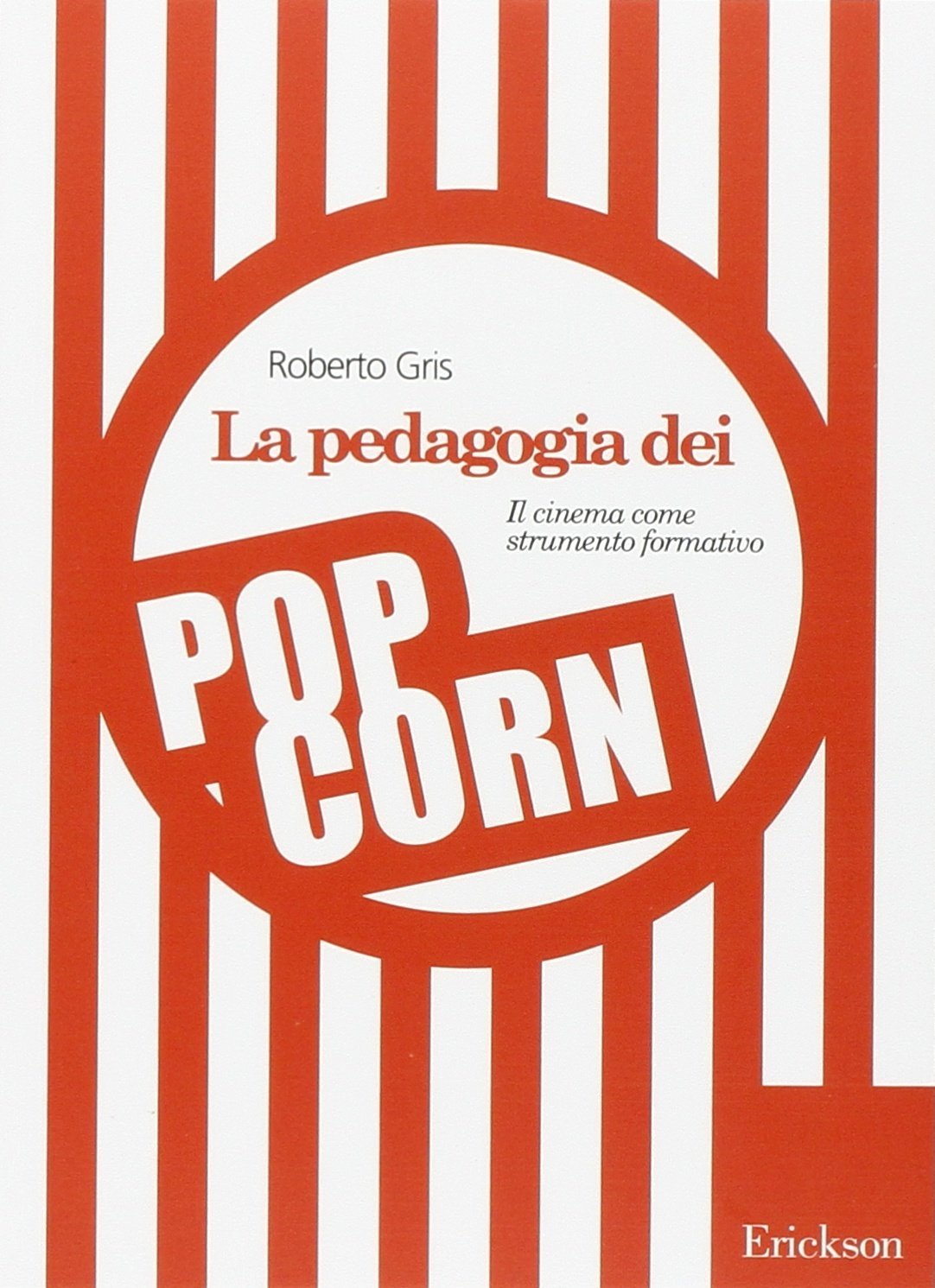La pedagogia dei popcorn. Il cinema come strumento formativo Books