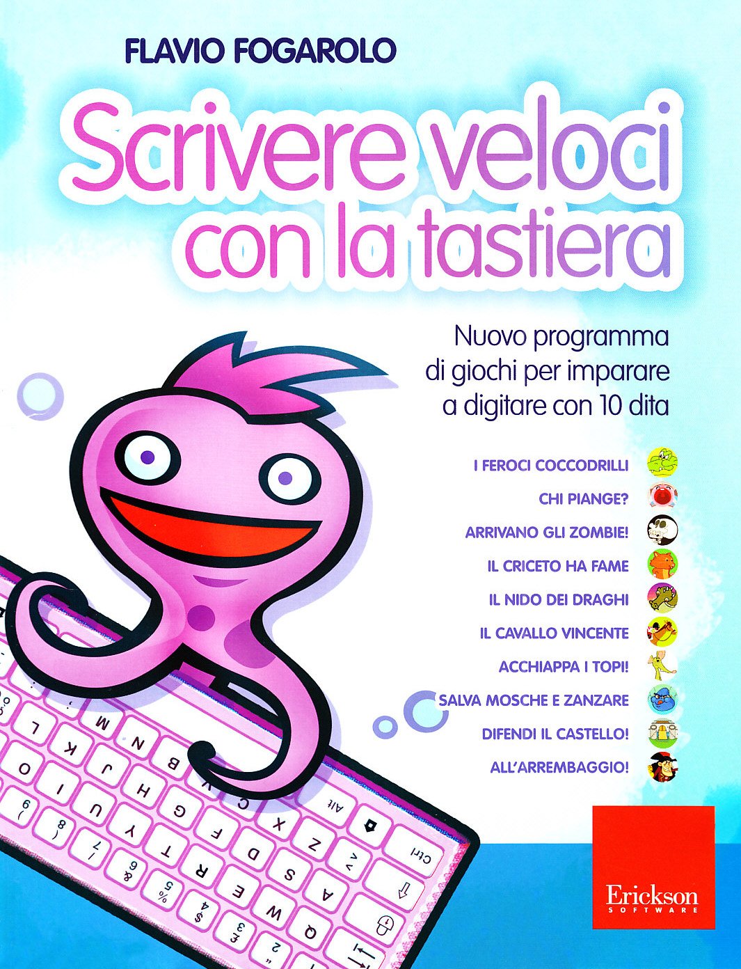 Scrivere veloci con la tastiera. Nuovo programma di giochi per imparare a digitare con 10 dita. CD-ROM. Con libro (Software didattico) Books