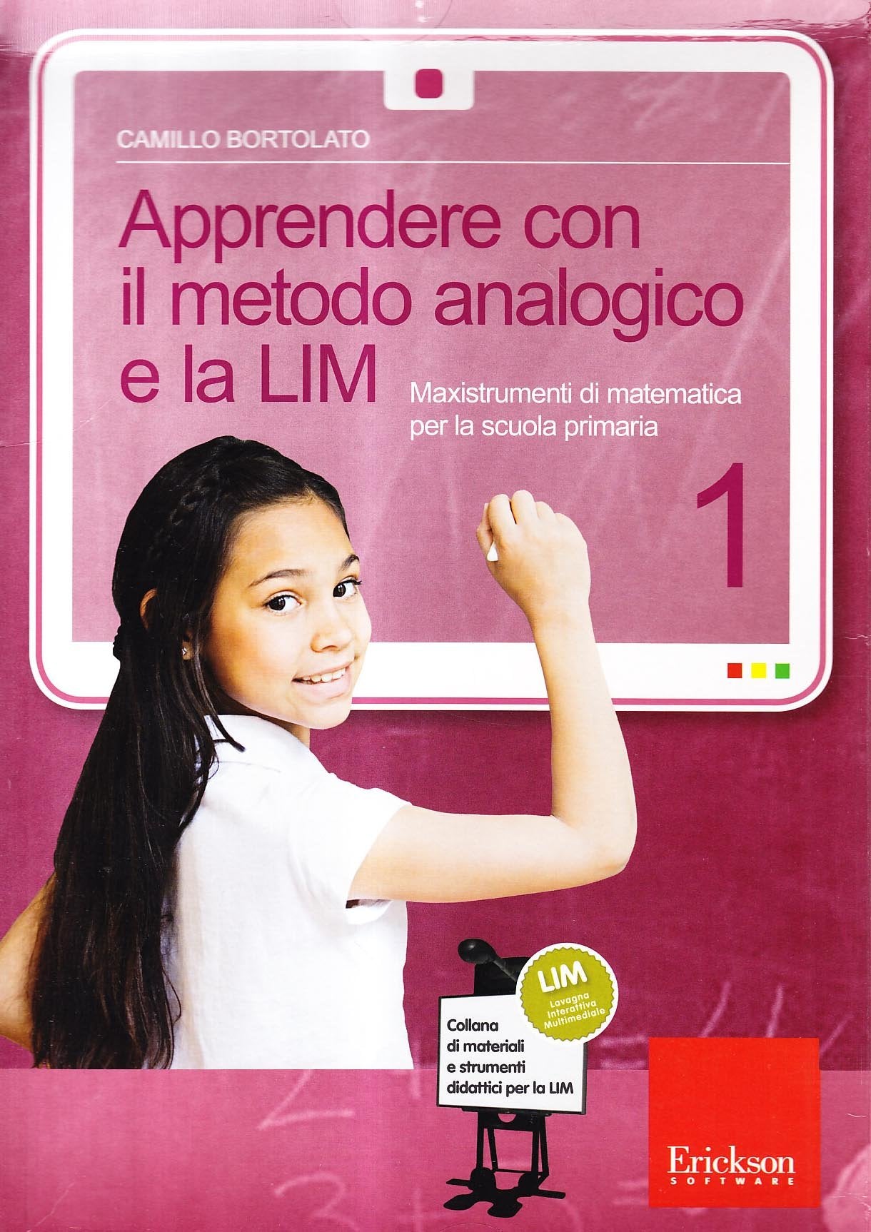 Apprendere con il metodo analogico e la LIM. Maxistrumenti di matematica per la scuola primaria. Con CD-ROM book
