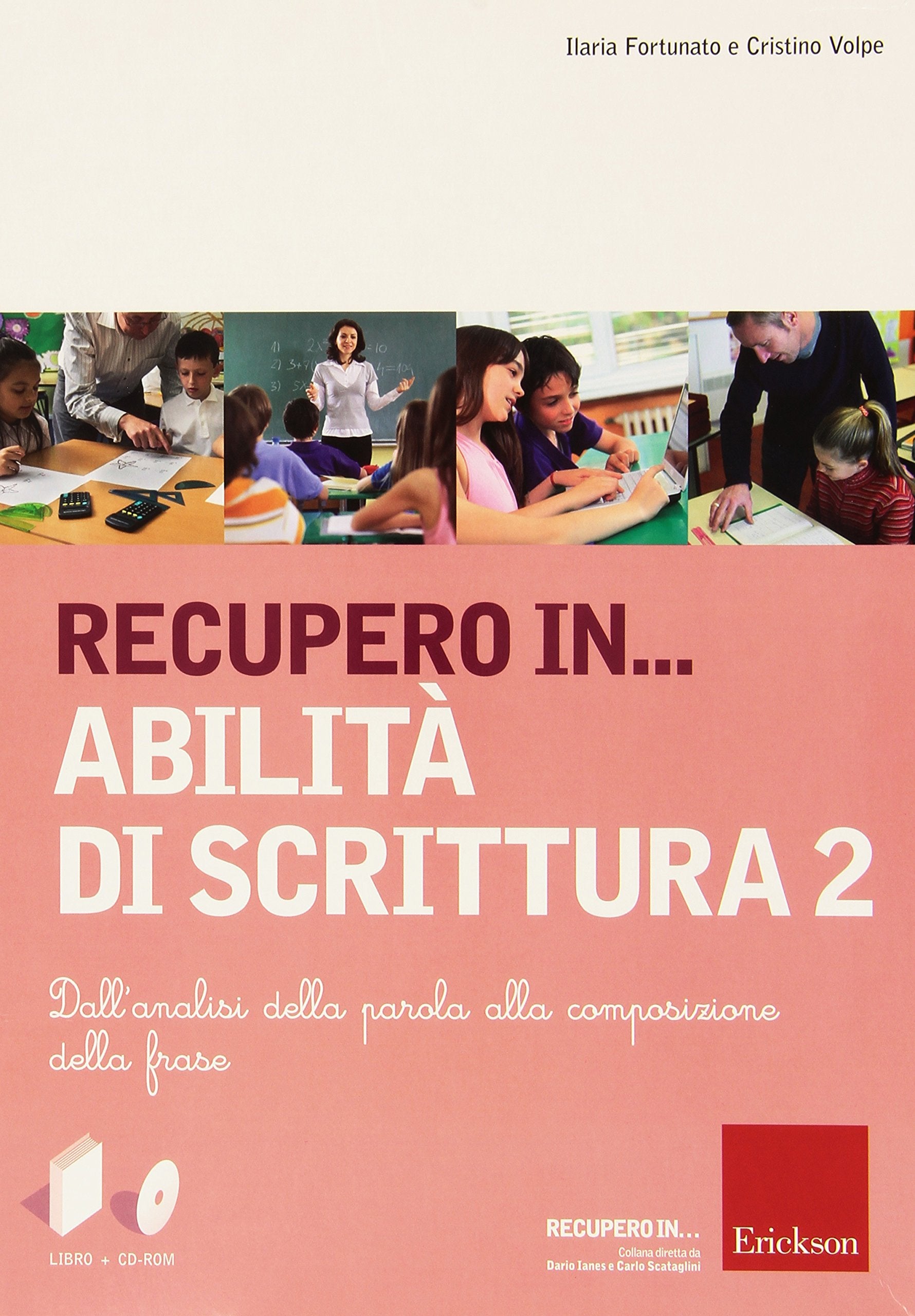 Recupero in... abilità di scrittura. Con CD-ROM. Dall'analisi della parola alla composizione della frase (Vol. 2) book