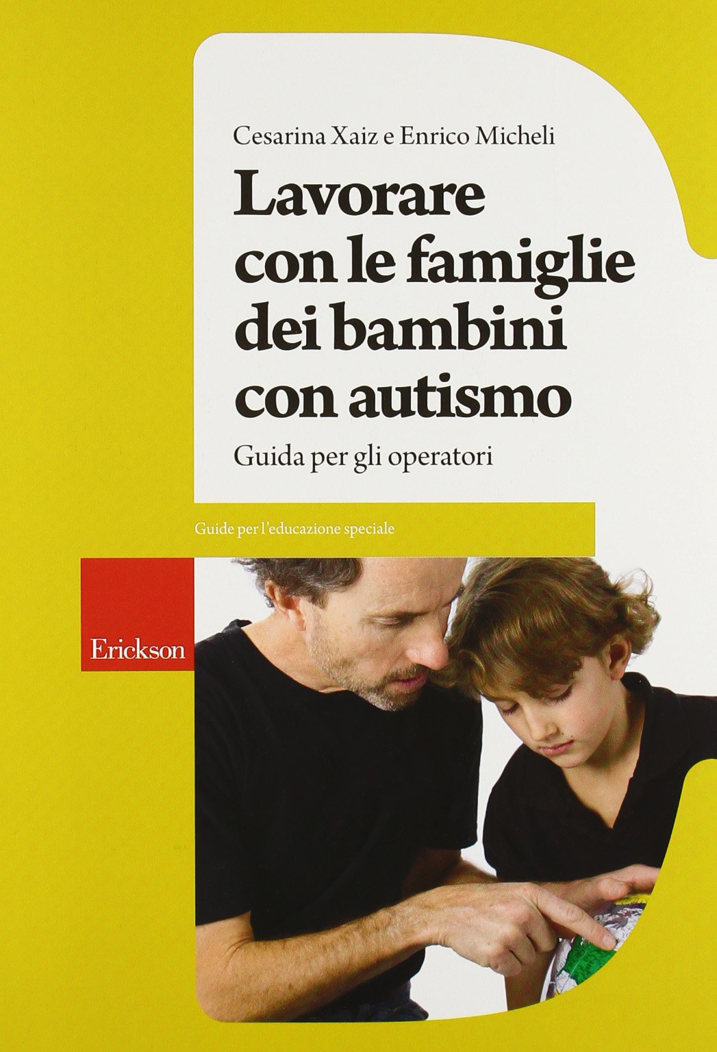 Lavorare con le famiglie dei bambini con autismo. Guida per gli operatori book