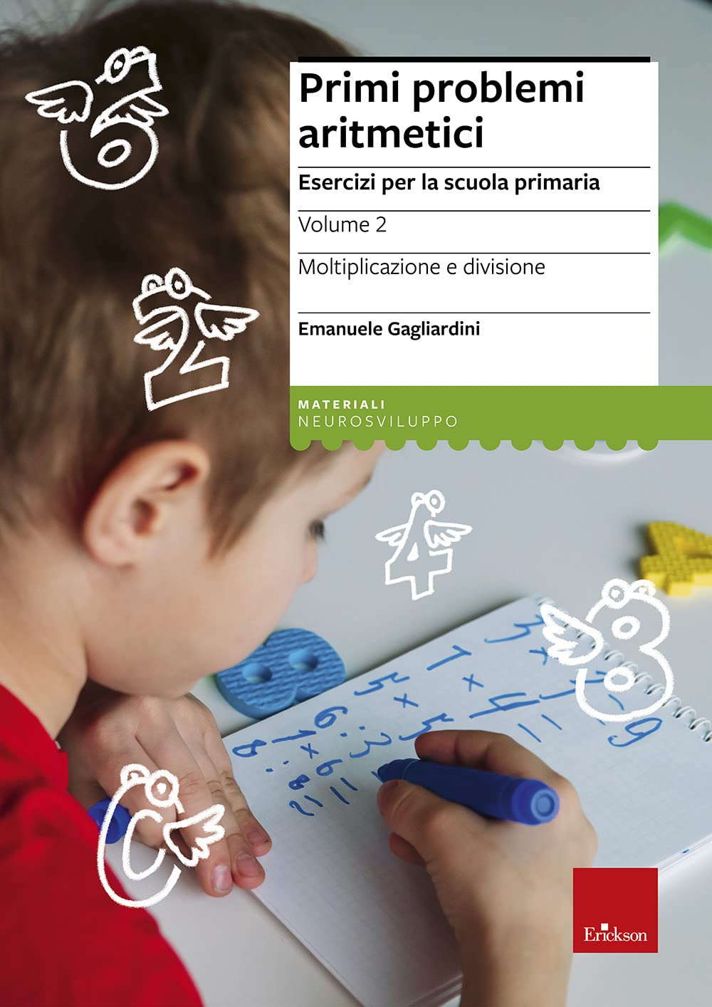 Primi problemi aritmetici. Esercizi per la scuola primaria. Moltiplicazione e divisione (Vol. 2) book