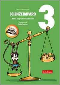 ScienzeImparo. Mietta comprende i cambiamenti (Vol. 3) book