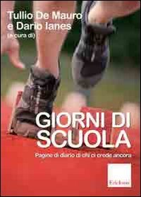 Giorni di scuola. Pagine di diario di chi ci crede ancora book