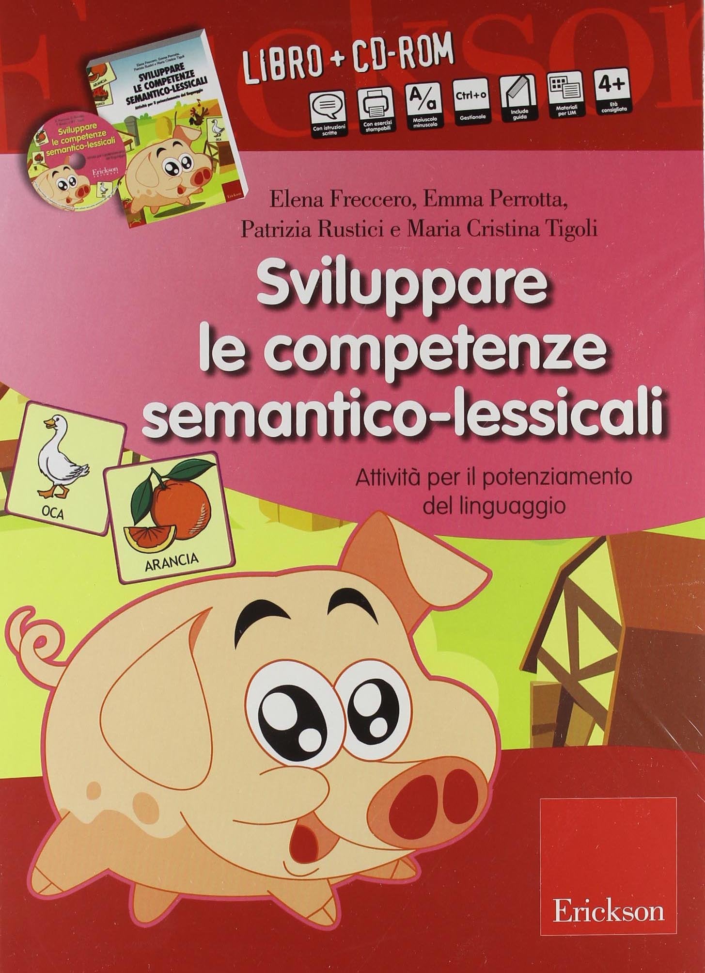 Sviluppare le competenze semantico-lessicali. Attività per il potenziamento del linguaggio. Con CD-ROM book