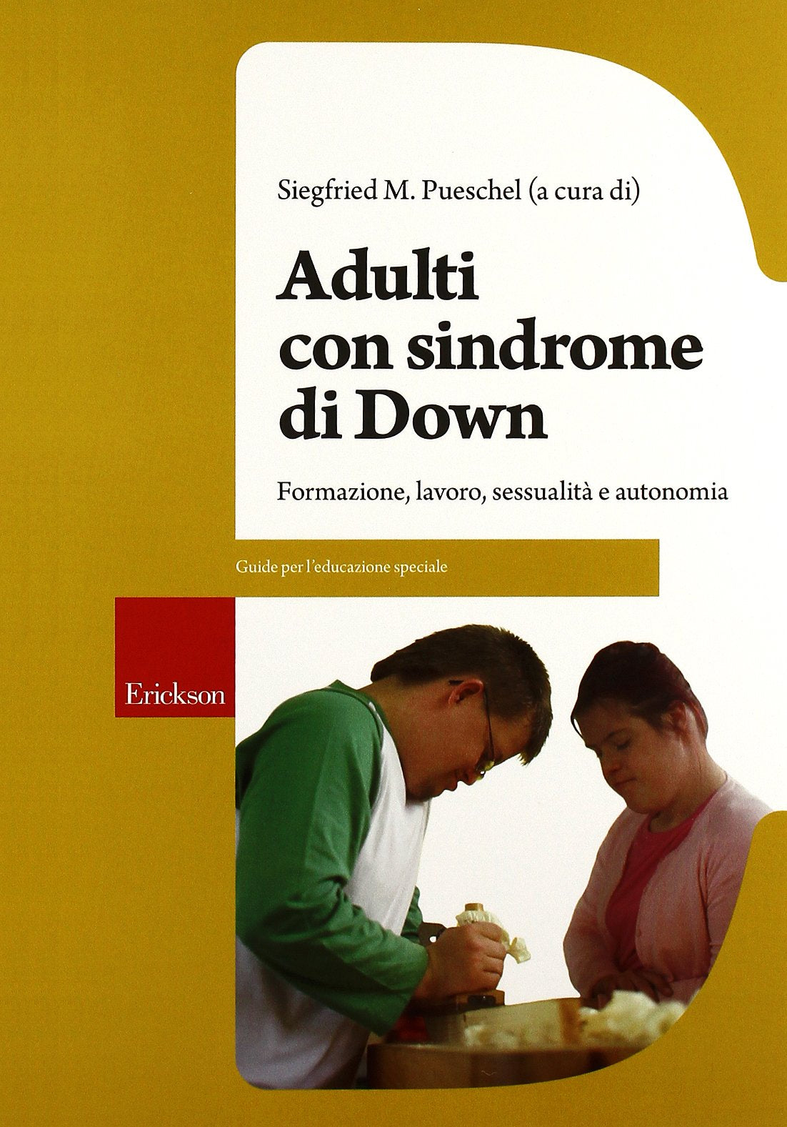 Adulti con sindrome di Down. Formazione, lavoro, sessualità e autonomia book