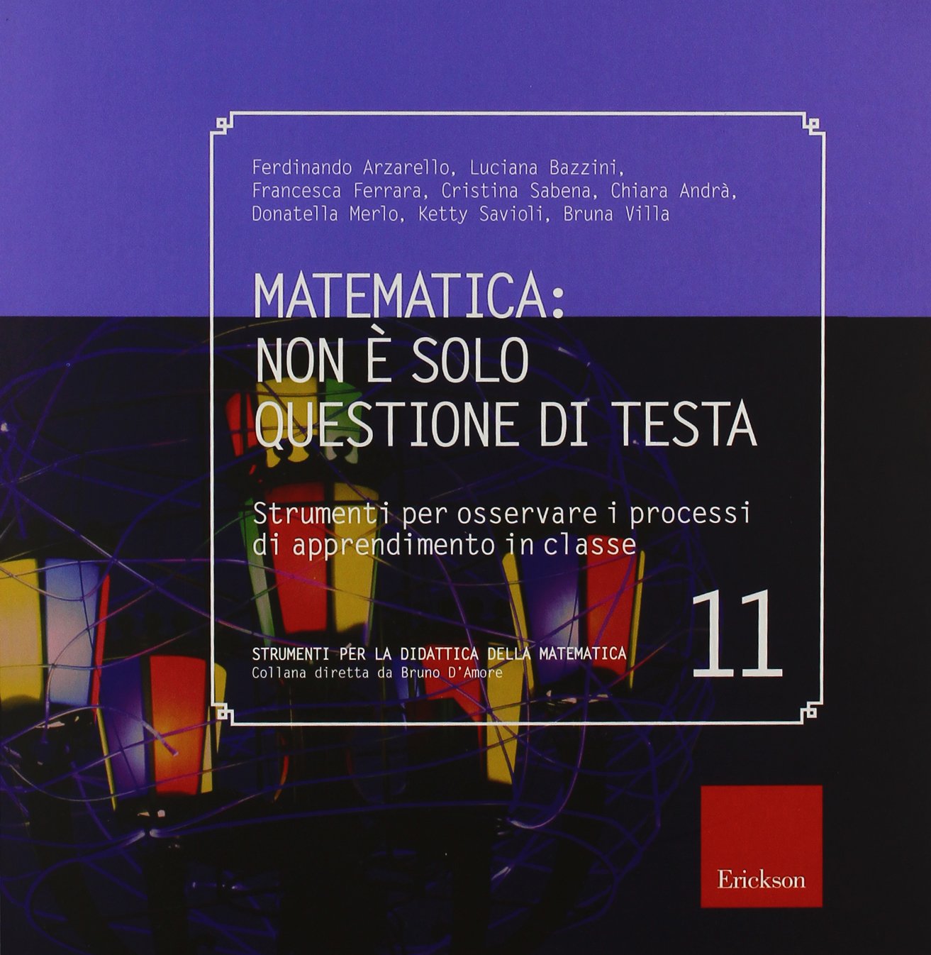 Matematica: non è solo questione di testa. Strumenti per osservare i processi di apprendimento in classe book