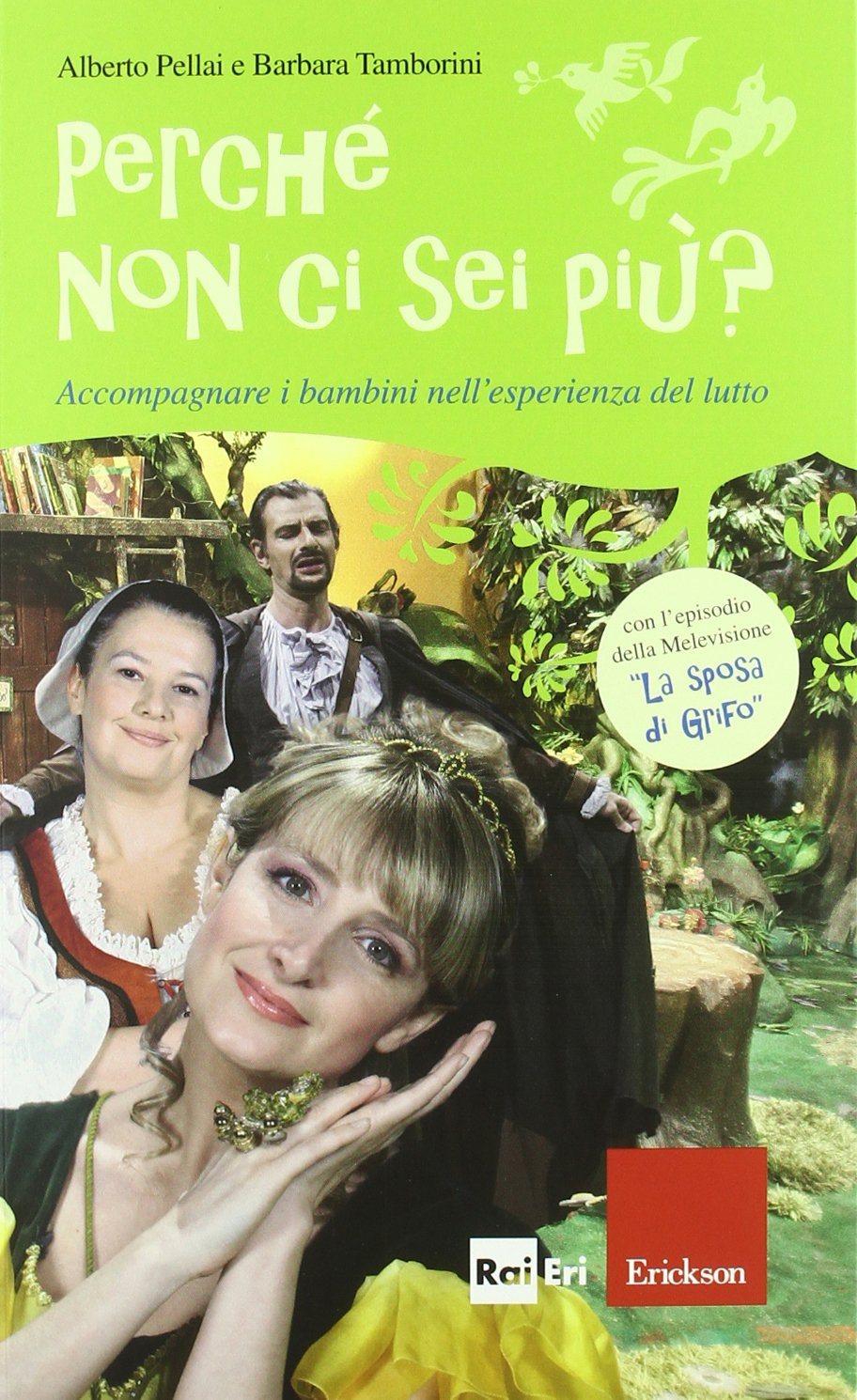 Perché non ci sei più? Accompagnare i bambini nell'esperienza del lutto. Con DVD book