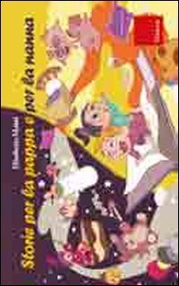 Storie per la pappa e per la nanna (Capire con il cuore) Children's books