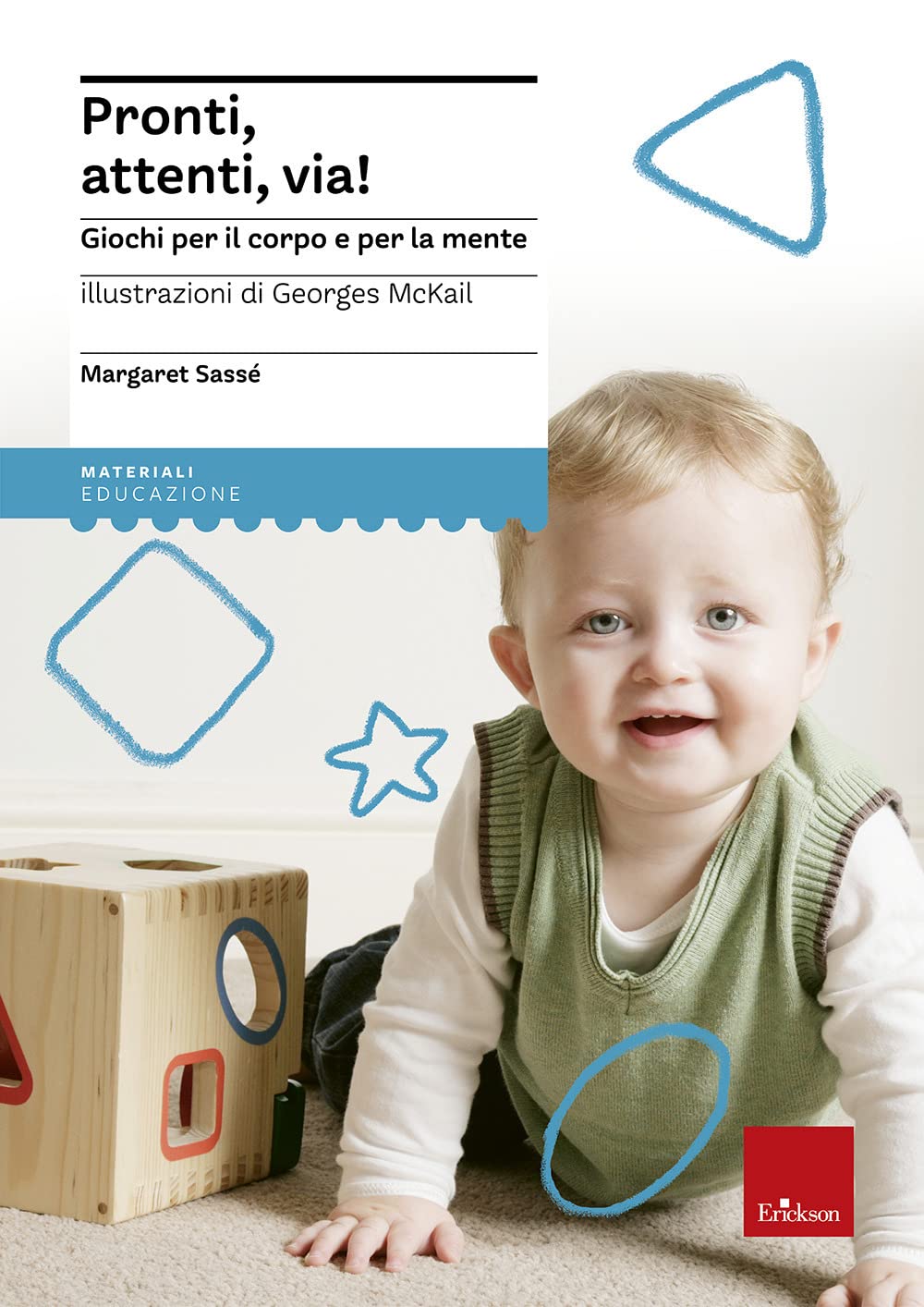 Pronti, attenti, via! Giochi per il corpo e per la mente book