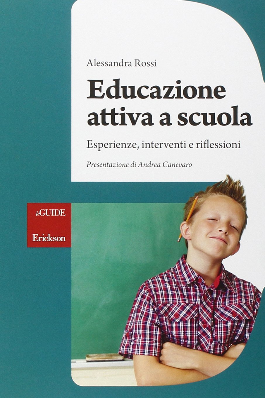 Educazione attiva a scuola. Esperienze, interventi e riflessioni book