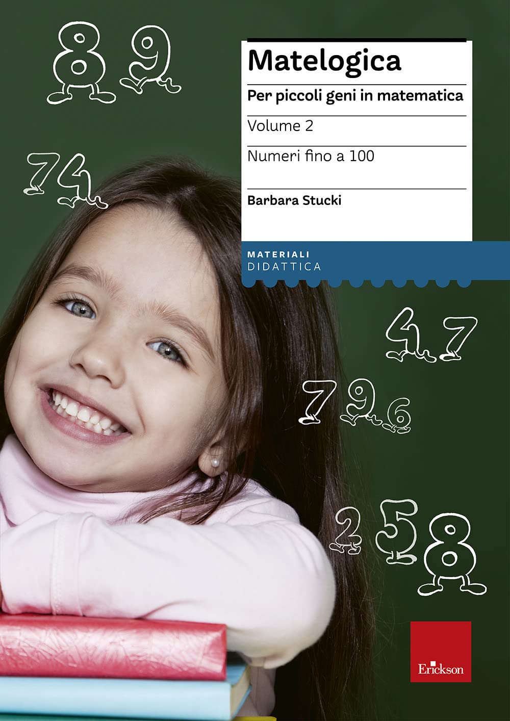 Matelogica. Per piccoli geni in matematica. Numeri fino a 100 (Vol. 2) book