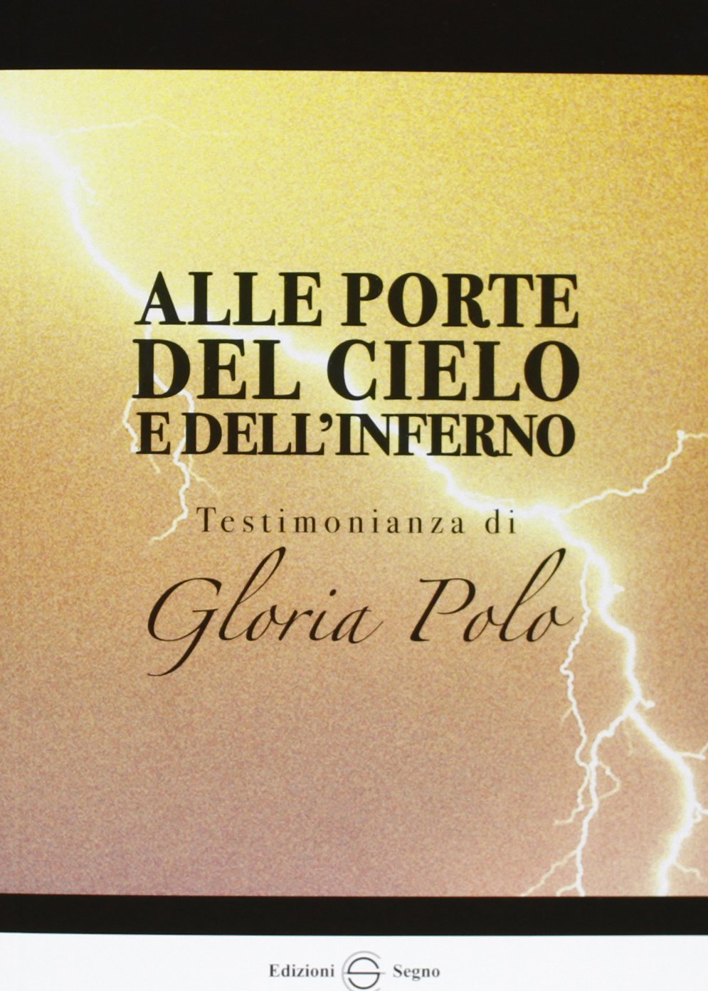 Alle porte del cielo e dell'inferno. Testimonianza di Gloria Polo book