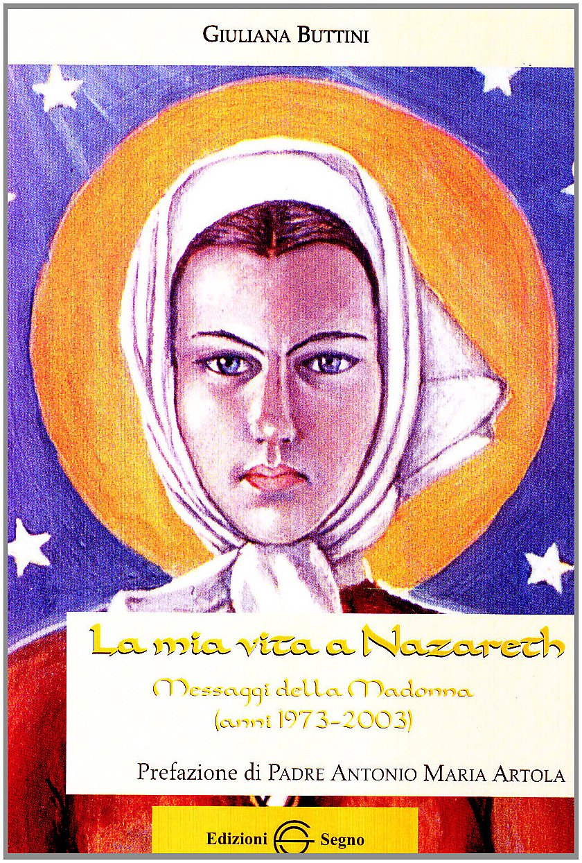 La mia vita a Nazareth. Messaggi della Madonna (anni 1973-2003) book
