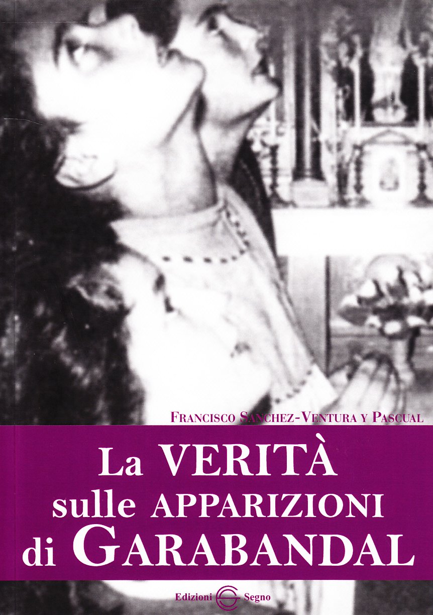 La verità sulle apparizioni di Garabandal Religion & Esotericism
