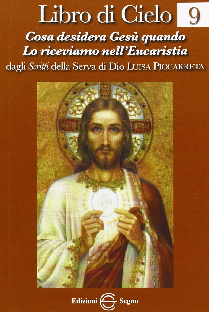 Libro di cielo 9. Cosa desidera Gesù quando lo riceviamo nell'Eucarestia book