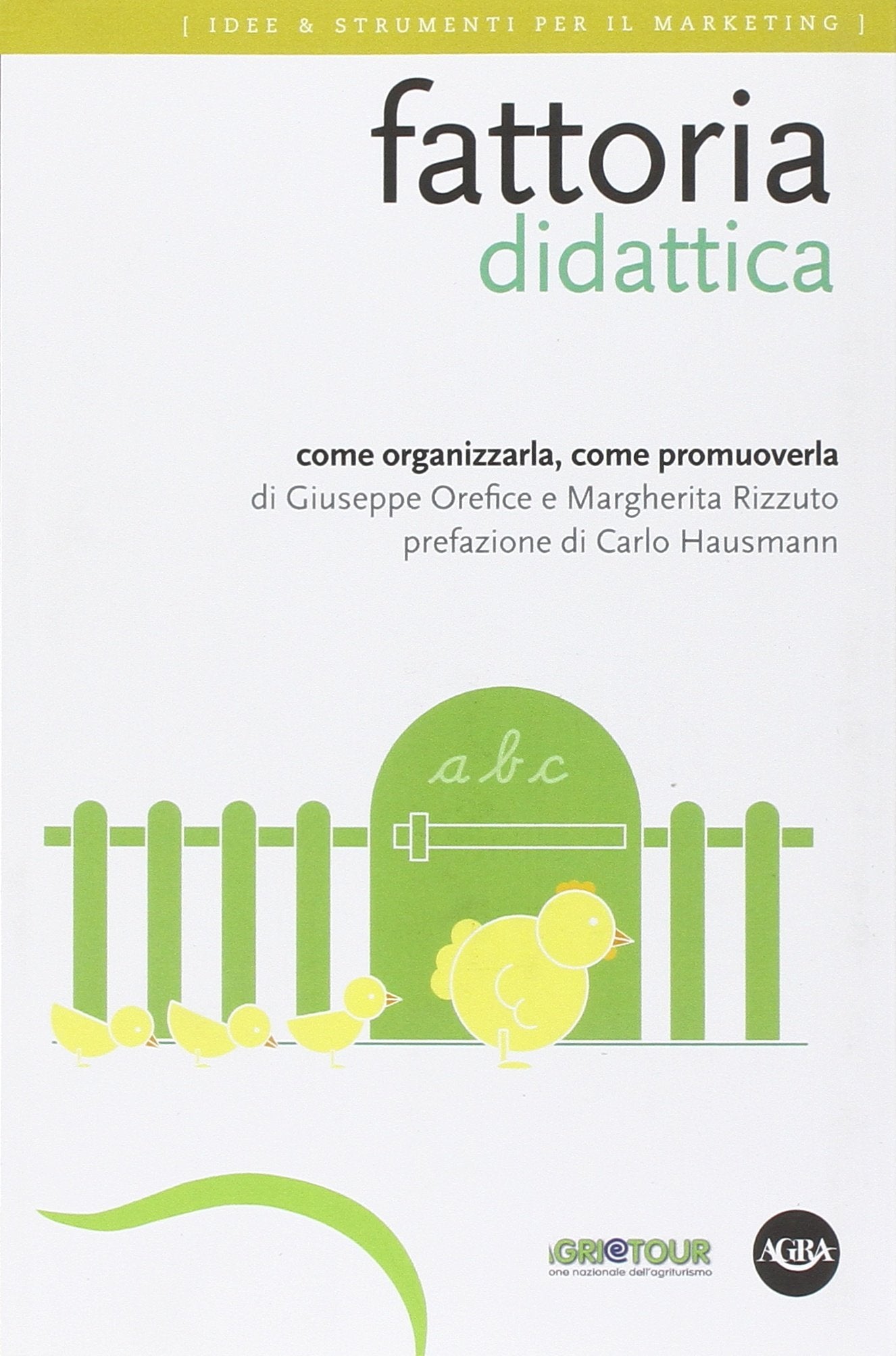 Fattoria didattica. Come organizzarla, come promuoverla book