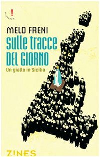 Sulle tracce del giorno. Un giallo in Sicilia book