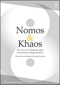 Nomos & Khaos. Rapporto Nomisma 2011-2012 Sulle Prospettive Economico-Strategiche. Ediz. Inglese book