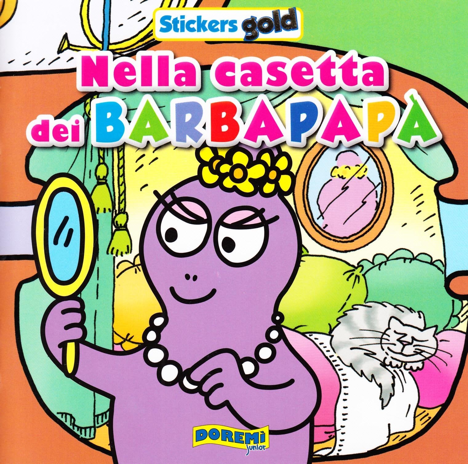Nella casetta dei Barbapapà. Stickers gold 3. Ediz. illustrata Tiptoi & Games
