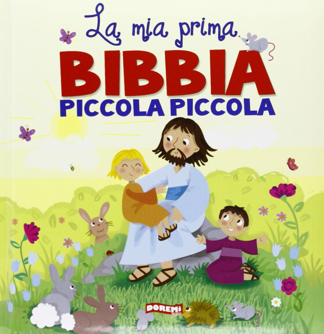 La mia prima Bibbia piccola piccola. Ediz. illustrata Non-fiction