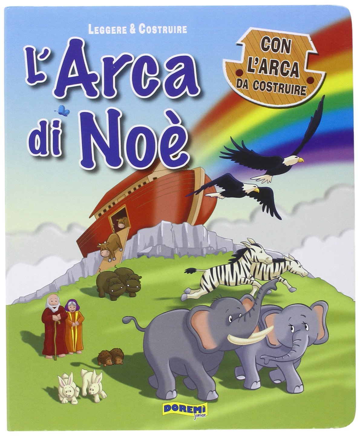 L'arca di Noè. Leggere & costruire. Ediz. illustrata. Con gadget book