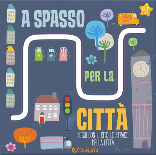 A spasso per la città. Le stradine. Ediz. illustrata book