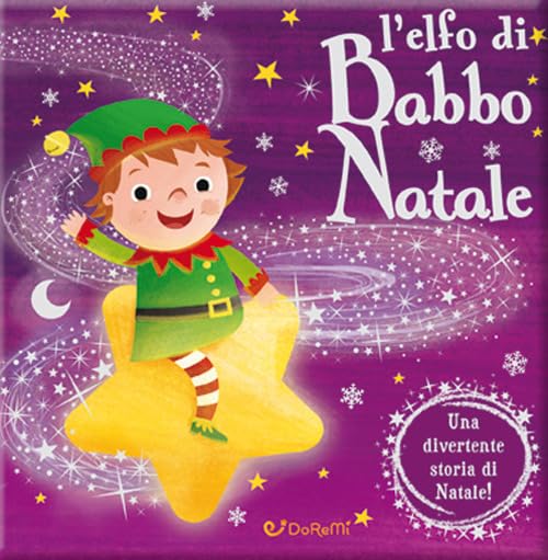 L' elfo di Babbo Natale. Luccichini di Natale Children's books