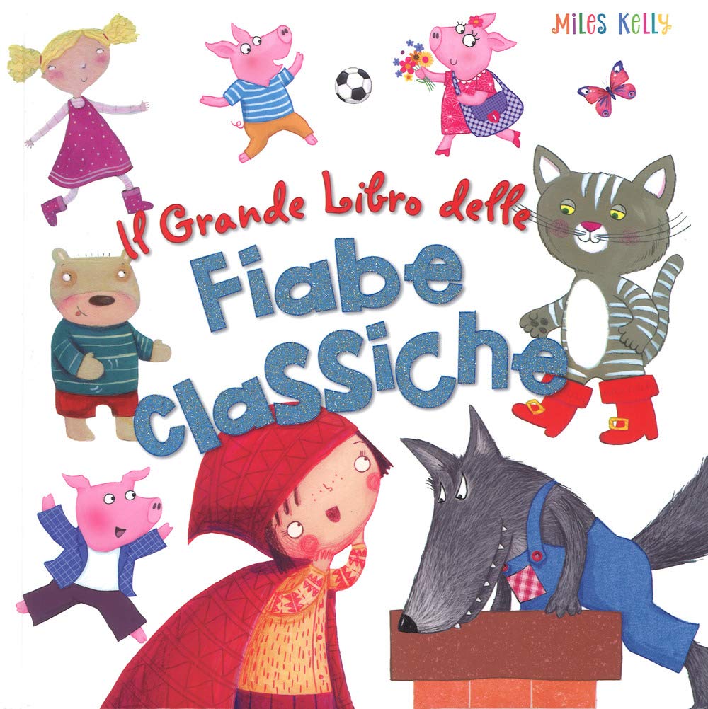 Il grande libro delle fiabe classiche (Miles Kelly) Children's books