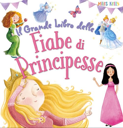 Il grande libro delle fiabe di principesse. Ediz. a colori (Miles Kelly) Children's books