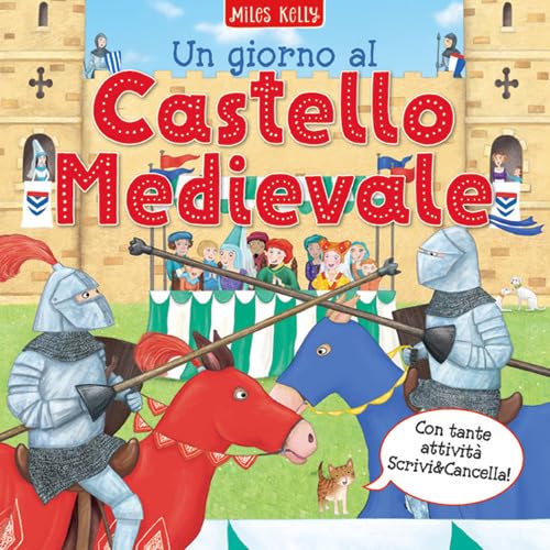 Un giorno al... castello medievale. Scrivo & imparo Non-fiction