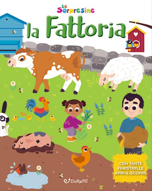 La fattoria. Le sorpresine. Ediz. a colori. Ediz. a spirale book