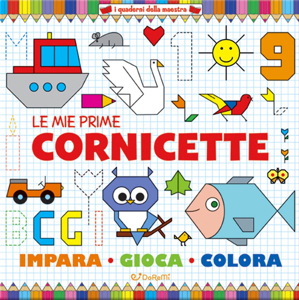 Le mie prime cornicette. Ediz. a colori (I quaderni della maestra) Non-fiction